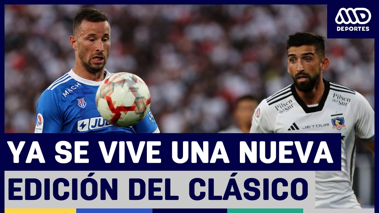 La previa del superclásico: Universidad de Chile vs. Colo Colo animan ...