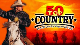 John Denver, Alan Jackson, George Strait Best Of - Best Top 50 Country Songs Of All Time
