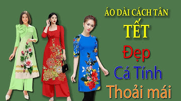 5 Mẹo Chọn Áo Dài Cách Tân Đẹp Cho Xuân Rạng Rỡ