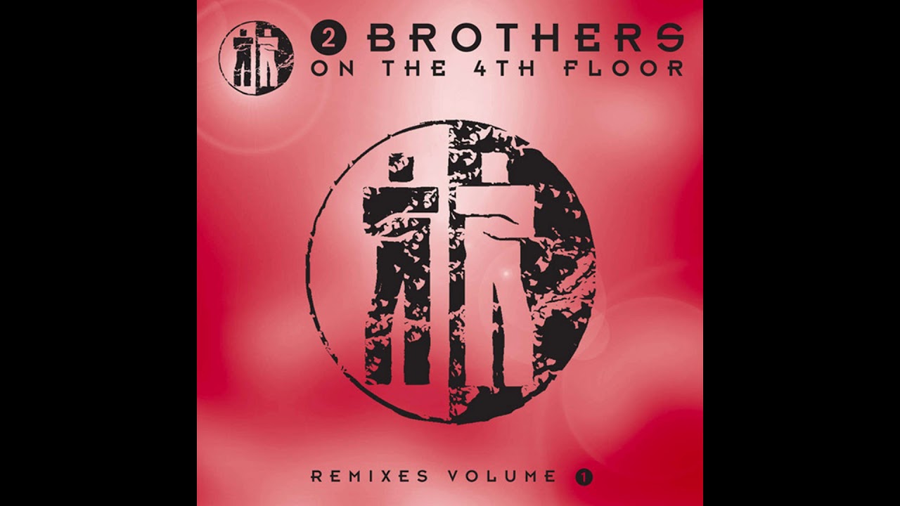 2 Brothers On The 4th Floor Never Alone (Beats 'R' Us Mix) YouTube 2 Brothers On The 4th Floor Never Alone (Beats 'R' Us Mix) YouTube