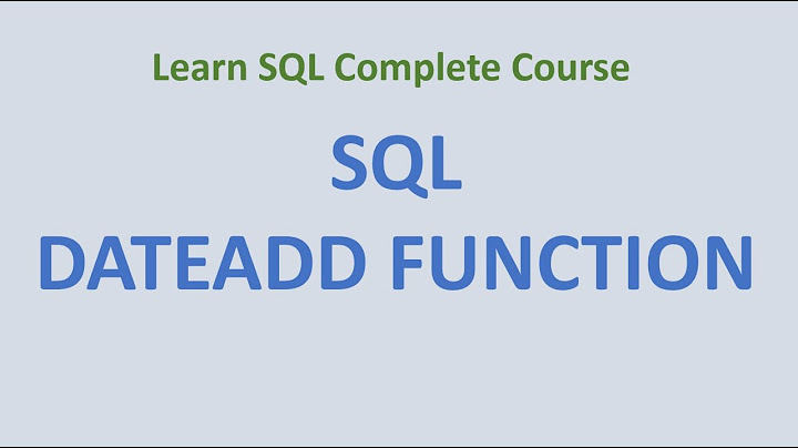 58. DATEADD Function in SQL Server