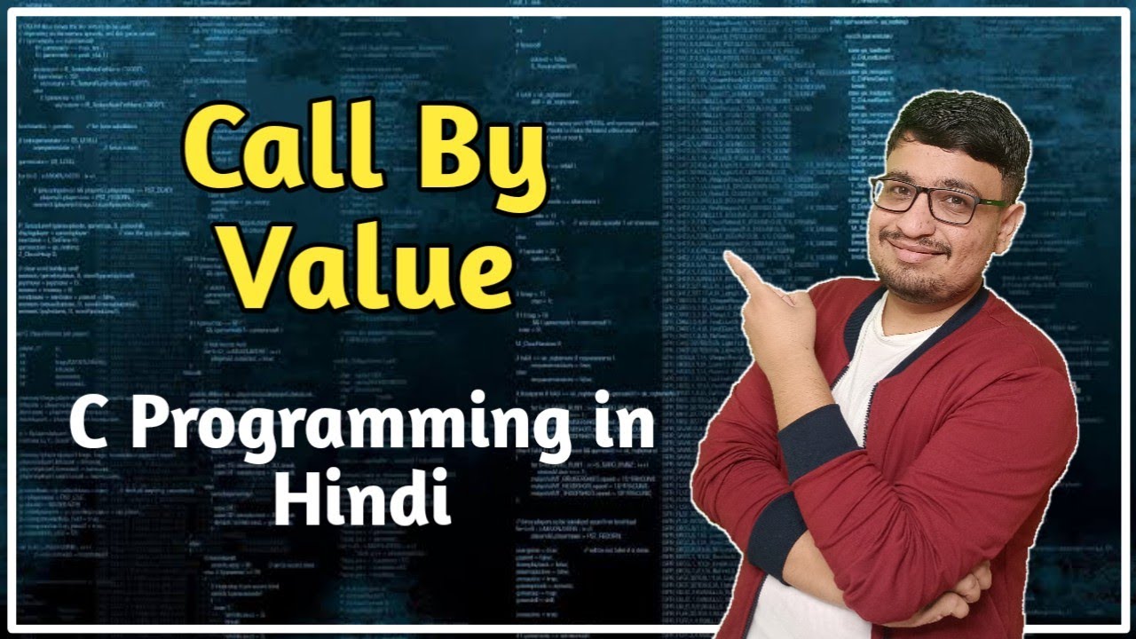 Call By Value In C | C Programming In Hindi | PART 63 - YouTube