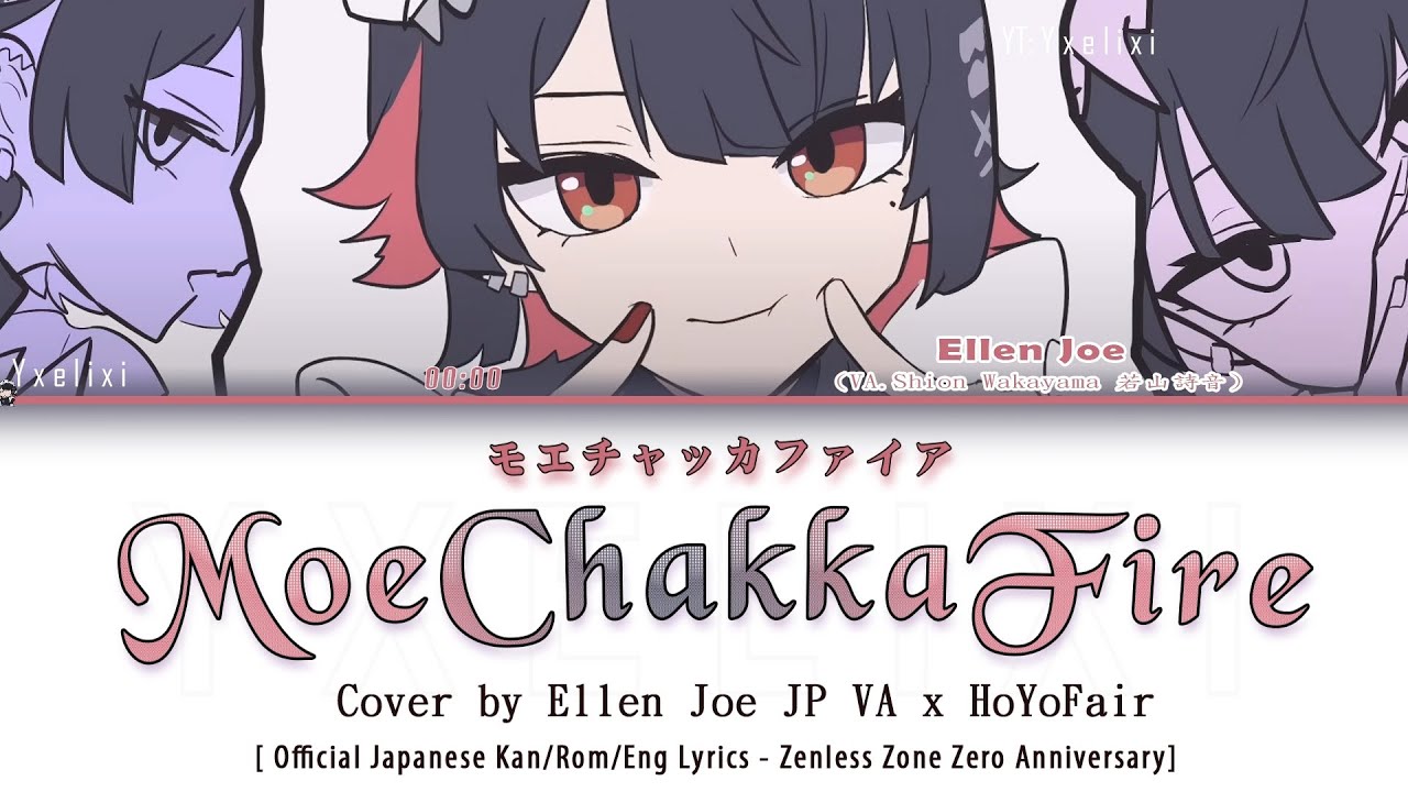 MoeChakkaFire cover by Ellen Joe JP VA x HoYoFair Official Japanese Lyrics - ZZZ Anniversary MoeChakkaFire cover by Ellen Joe JP VA x HoYoFair Official Japanese Lyrics - ZZZ Anniversary