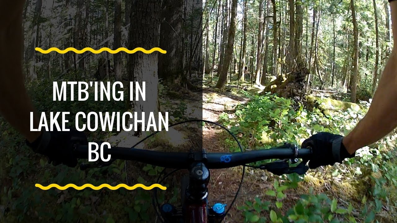 Mountain Biking in Lake Cowichan, BC, 2018 YouTube