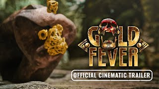 Gold Fever - Official Cinematic Trailer