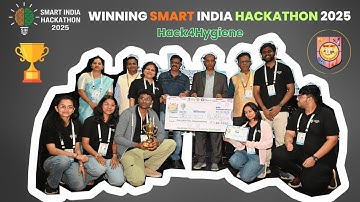 Winning Smart India Hackathon 2025 | SIH