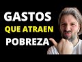 5 gastos que atraen la pobreza