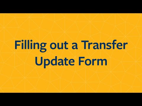 Filling Out a Transfer Update Form