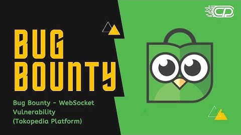 Bug Bounty - WebSocket Vulnerability (Tokopedia Platform)