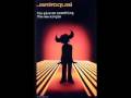 Jamiroquai you give me something
