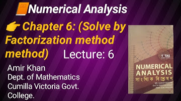 Honours 3rd year || Numerical Analysis || Chapter-06 || Solve by Factorization Method.