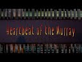 Haertbeat of the Murray