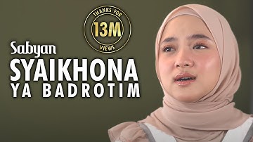 SYAIKHONA ( شَيْخَنَا ) || YA BADROTIM (  يَا بَدْرَ تِمٍّ ) MASHUP - SABYAN