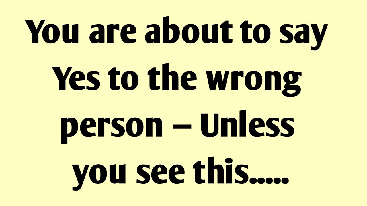 You are about to say yes to the wrong person — Unless you see this.....