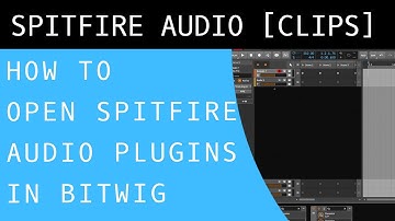 How To Open Spitfire Audio Plugins in Bitwig