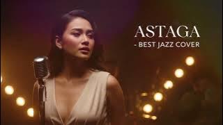 ASTAGA - RUTH SAHANAYA || BEST JAZZ VERSION