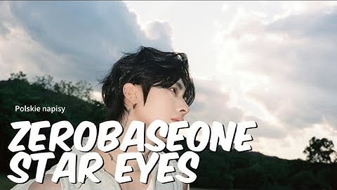 Zerobaseone - Star Eyes (Polskie Tłumaczenie)