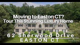 Moving to Easton CT? Tour This Stunning Luxury Home | 62 Sherwood Drive
