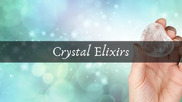 Crystal Elixirs - How to