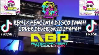 REMIX - Pencinta_Disco_Tanah_Cover - Dever Skidipapap X Saldy Kasiady