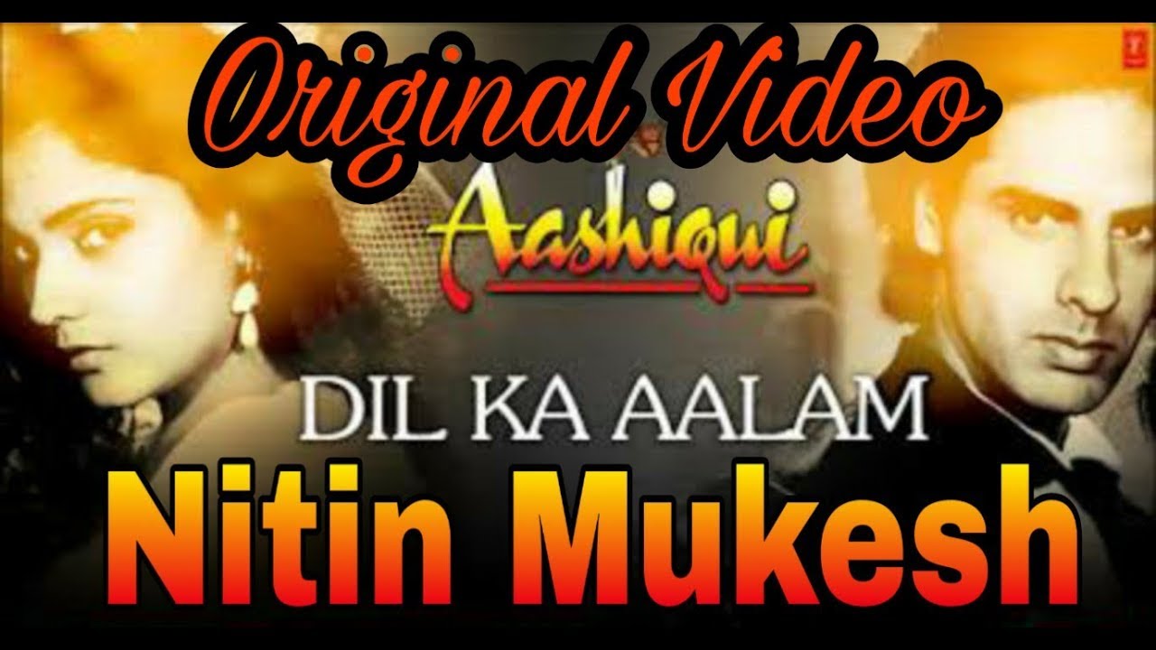 Dil Ka Aalam Original Rare Video   Nitin Mukesh   Aashiqui   Ankit Badal AB