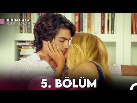 Benim Hala Umudum Var 5. Bölüm (FULL HD)