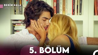 Benim Hala Umudum Var 5. Bölüm (FULL HD)