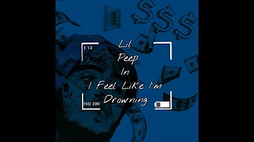 Lil Peep- Two Feet - I Feel Like I'm Drowning