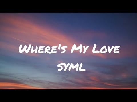 Syml - Where's My Love