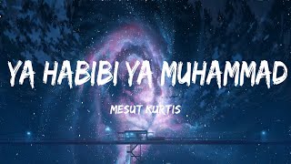 Ya Habibi Ya Muhammad | Lyrics | Mesut Kurtis | Vocals Only | مسعود كرتس