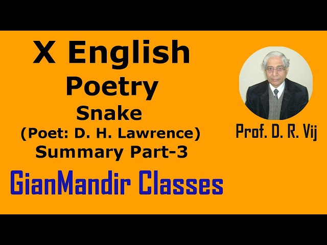 X English | Poetry | Snake (Poet: D. H. Lawrence) Summary Part-3 by Puja Ma'am