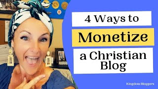 4 Ways to Monetize a Christian Blog 4 Ways to Monetize a Christian Blog