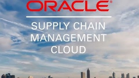 Oracle Supply Chain Management Cloud