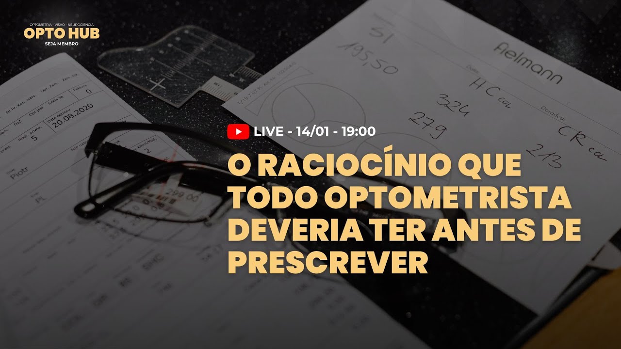 O RACIOCÍNIO que todo optometrista deveria TER antes de PRESCREVER 