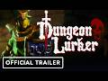 Dungeon Lurker - Official Demo Launch Trailer | Six One Indie Demo Days