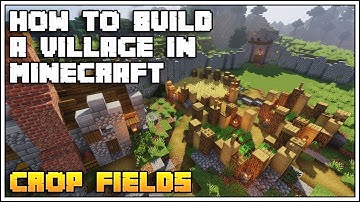How to Build a Village in Minecraft 1.14 [Part 3: CROP FARM TUTORIAL]