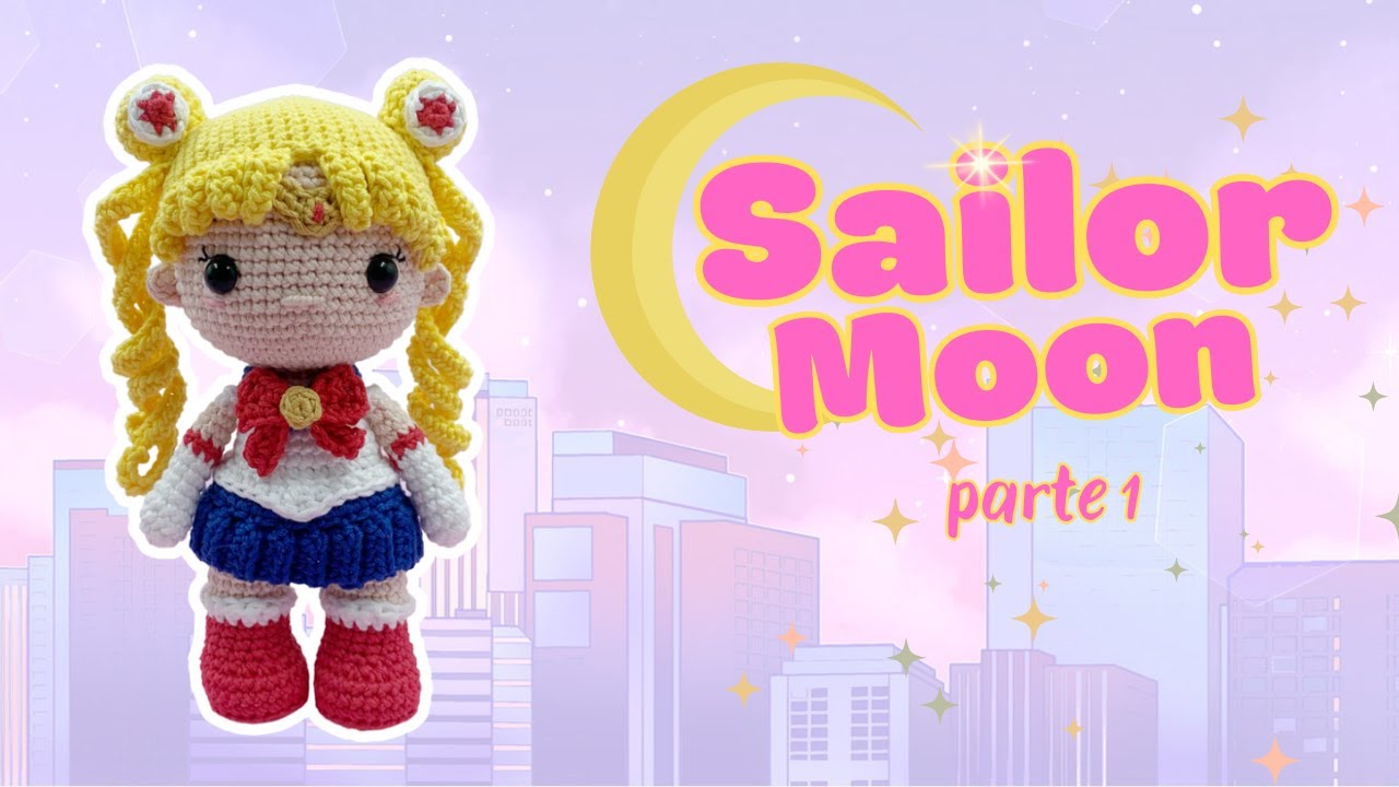 Sailor Moon Parte 1 Tutorial Amigurumi Paso a Paso