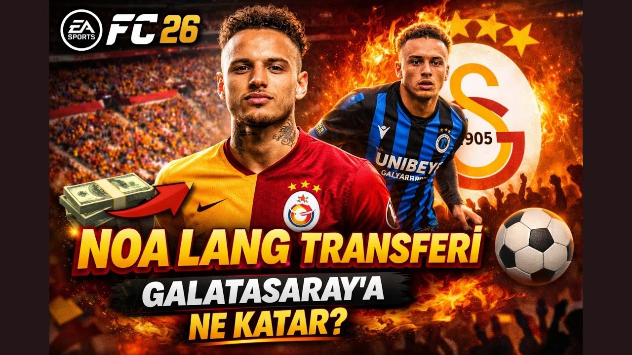 EA FC 26’da NOA LANG Galatasaray’a Ne Katar? | GALATASARAY REBUİLD