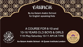 As Salam Arabic school for Kid - UK Launch on 11 May'24 2