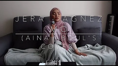 JERA - AGNEZ MO (COVER BY AINA ABDUL)