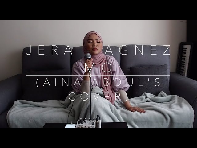 JERA - AGNEZ MO (COVER BY AINA ABDUL) class=