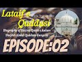 Lataif e quddusiepisode2  a book on biography of hazrat qutabe aalam shaykh abdul qudoos gangohi