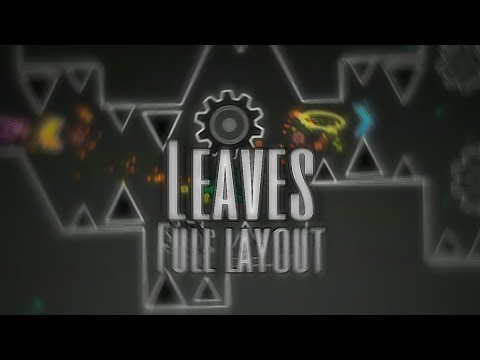 Full layout | Leaves by Tomato (me) | Unofficial sequel to Oblivion | Extreme Demon | Geometry Dash
