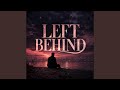 LEFT BEHIND