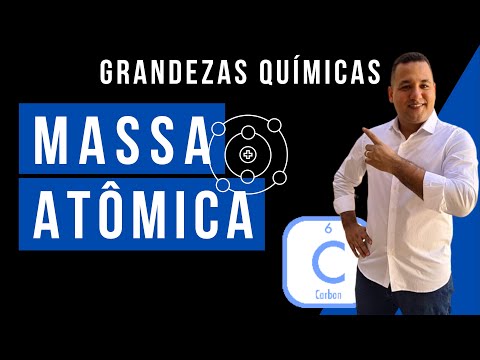 Grandezas Químicas - Massa Atômica - Aula 03 - Ciências da Natureza