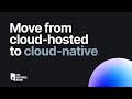 The mindset that takes you from cloud-hosted to cloud-native – CTO Roundtable #16