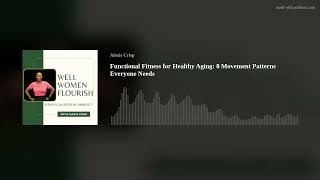 Functional Fitness for Healthy Aging | 8 Movement Patterns Everyone Should Master