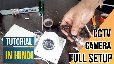 CCTV camera complete tutorial | CP Plus Camera Installation | CCTV  Camera Full Setup| KNOWLEDGE HUB