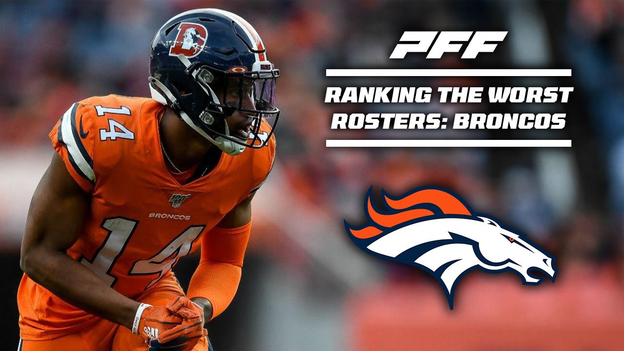 ranking-the-worst-rosters-in-the-nfl-denver-broncos-pff-youtube