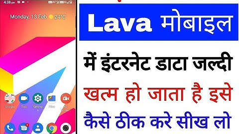 Internet data gets exhausted quickly in Lava phone, what should I do? Internet is getting exhaust...